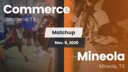 Matchup: Commerce  vs. Mineola  2020