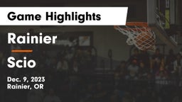 Rainier  vs Scio  Game Highlights - Dec. 9, 2023