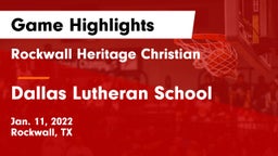 Rockwall Heritage Christian  vs Dallas Lutheran School Game Highlights - Jan. 11, 2022