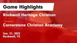 Rockwall Heritage Christian  vs Cornerstone Christian Academy  Game Highlights - Jan. 21, 2022