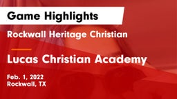 Rockwall Heritage Christian  vs Lucas Christian Academy Game Highlights - Feb. 1, 2022