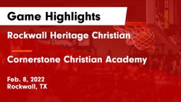 Rockwall Heritage Christian  vs Cornerstone Christian Academy  Game Highlights - Feb. 8, 2022