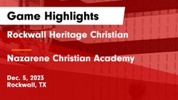 Rockwall Heritage Christian  vs Nazarene Christian Academy  Game Highlights - Dec. 5, 2023