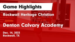 Rockwall Heritage Christian  vs Denton Calvary Academy Game Highlights - Dec. 14, 2023