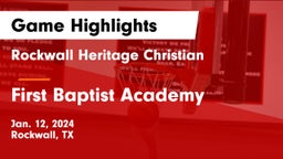 Rockwall Heritage Christian  vs First Baptist Academy Game Highlights - Jan. 12, 2024