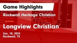 Rockwall Heritage Christian  vs Longview Christian  Game Highlights - Jan. 18, 2024