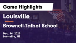 Louisville  vs Brownell-Talbot School Game Highlights - Dec. 16, 2023