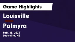Louisville  vs Palmyra  Game Highlights - Feb. 13, 2023
