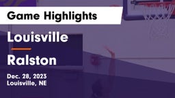 Louisville  vs Ralston  Game Highlights - Dec. 28, 2023