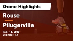 Rouse  vs Pflugerville  Game Highlights - Feb. 14, 2020