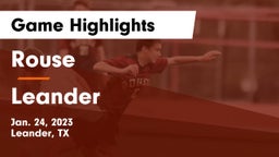 Rouse  vs Leander  Game Highlights - Jan. 24, 2023