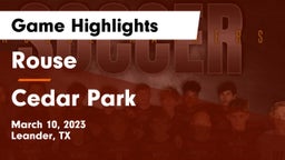 Rouse  vs Cedar Park  Game Highlights - March 10, 2023