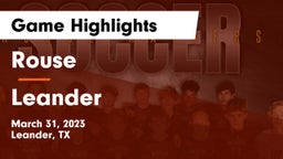 Rouse  vs Leander  Game Highlights - March 31, 2023