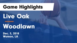 Live Oak  vs Woodlawn  Game Highlights - Dec. 3, 2018