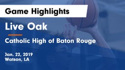 Live Oak  vs Catholic High of Baton Rouge Game Highlights - Jan. 22, 2019