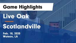 Live Oak  vs Scotlandville  Game Highlights - Feb. 18, 2020