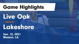 Live Oak  vs Lakeshore  Game Highlights - Jan. 12, 2021