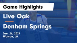 Live Oak  vs Denham Springs  Game Highlights - Jan. 26, 2021