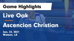 Live Oak  vs Ascencion Christian  Game Highlights - Jan. 22, 2021
