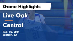 Live Oak  vs Central  Game Highlights - Feb. 20, 2021
