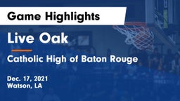 Live Oak  vs Catholic High of Baton Rouge Game Highlights - Dec. 17, 2021