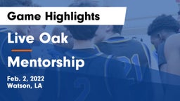 Live Oak  vs Mentorship Game Highlights - Feb. 2, 2022