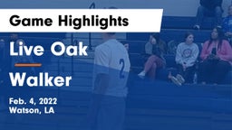 Live Oak  vs Walker  Game Highlights - Feb. 4, 2022