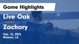Live Oak  vs Zachary  Game Highlights - Feb. 15, 2022