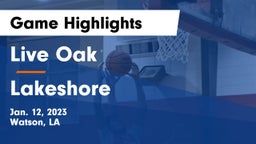 Live Oak  vs Lakeshore  Game Highlights - Jan. 12, 2023