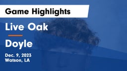 Live Oak  vs Doyle  Game Highlights - Dec. 9, 2023