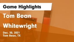 Tom Bean  vs Whitewright  Game Highlights - Dec. 30, 2021