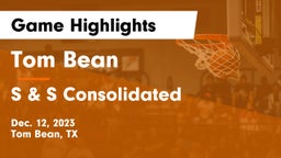 Tom Bean  vs S & S Consolidated  Game Highlights - Dec. 12, 2023