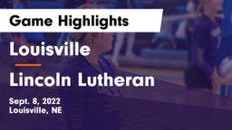 Louisville  vs Lincoln Lutheran  Game Highlights - Sept. 8, 2022