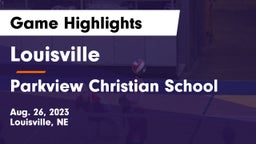 Louisville  vs Parkview Christian School Game Highlights - Aug. 26, 2023