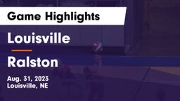 Louisville  vs Ralston  Game Highlights - Aug. 31, 2023