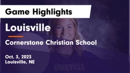 Louisville  vs Cornerstone Christian School Game Highlights - Oct. 3, 2023