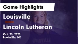 Louisville  vs Lincoln Lutheran Game Highlights - Oct. 23, 2023