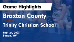 Braxton County  vs Trinity Christian School Game Highlights - Feb. 24, 2023