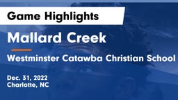 Mallard Creek  vs Westminster Catawba Christian School Game Highlights - Dec. 31, 2022