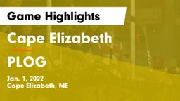Cape Elizabeth  vs PLOG Game Highlights - Jan. 1, 2022