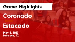Coronado  vs Estacado  Game Highlights - May 8, 2023