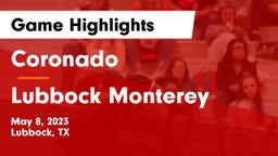 Coronado  vs Lubbock Monterey  Game Highlights - May 8, 2023