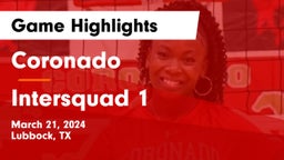 Coronado  vs Intersquad 1 Game Highlights - March 21, 2024