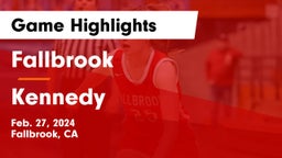 Fallbrook  vs Kennedy  Game Highlights - Feb. 27, 2024
