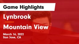  Lynbrook  vs Mountain View  Game Highlights - March 16, 2022