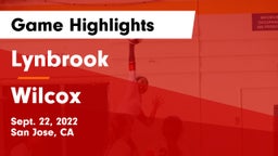  Lynbrook  vs Wilcox  Game Highlights - Sept. 22, 2022