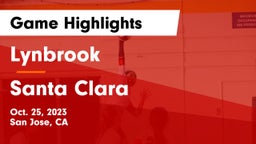  Lynbrook  vs Santa Clara  Game Highlights - Oct. 25, 2023