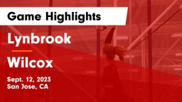  Lynbrook  vs Wilcox  Game Highlights - Sept. 12, 2023