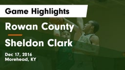 Rowan County  vs Sheldon Clark   Game Highlights - Dec 17, 2016