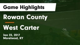 Rowan County  vs West Carter  Game Highlights - Jan 23, 2017